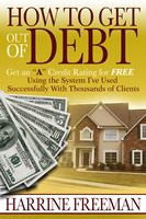 How to Get Out of Debt by Harrine Freeman